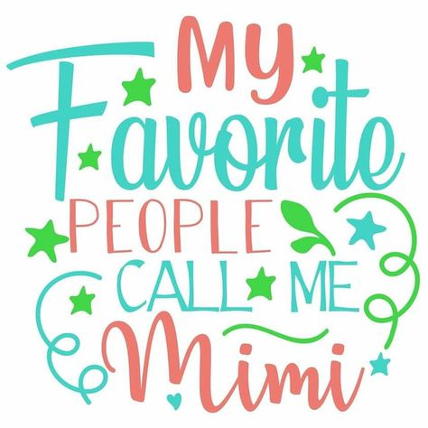 Mimi Quotes Grandparents, Mimi Shirts, Aunt Stuff, Mimi Quotes, Mimi Life, Nana Quotes, Bond Quotes, Mimi Love, Grandparents Quotes