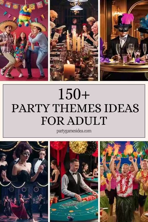 150+ Party Themes Ideas For Adult - Fun Party Games Ideas for Adults and Kids Small Friend Group Birthday Ideas, Cancun Party Theme, Weird Birthday Party Themes, Staff Party Theme Ideas, Day Party Themes For Adults, Get Together Theme Ideas, Couple Theme Party Ideas, Prom Night Theme Party, Afterprom Party Ideas