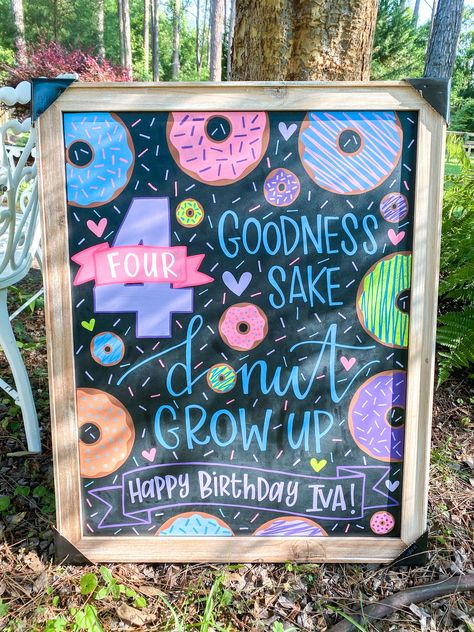 One And Four Year Old Birthday Party, Fabulous Four Birthday Party, 4 Yr Birthday Theme, Donut Chalkboard Sign, Four Year Old Girl Birthday Theme Party Ideas, 4 Goodness Sake Donut Grow Up, Turning 4 Birthday Themes, Donut Fourth Birthday Party, 6 Year Birthday Theme