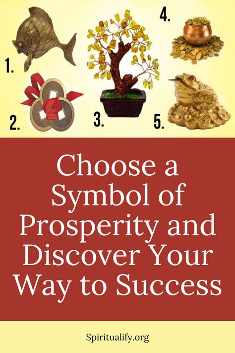 Choose a Symbol of Prosperity and Discover Your Way to Success Way To Success, A Symbol, Spiritual Path, Pick One, Good Luck, Tap, Discover Yourself