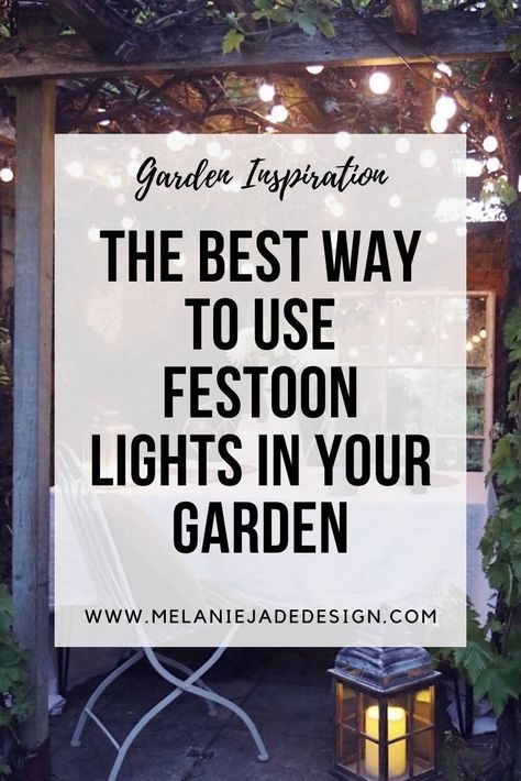 The Best Way to Use Festoon Lights in Your Garden - Melanie Jade Design Garden Fairy Lights Ideas, Garden Canopy Ideas, Garden Parasol Ideas, Festoon Lighting Garden, Fairy Lights Decoration, Garden Fairy Lights, Hanging Ladder, Fairy Lights Garden, Garden Spotlights