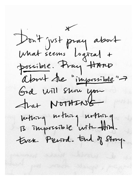 NOTHING is impossible with God! Pray BIG. What have you prayed for lately that requires a miracle from God? Wallpaper Samsung, Prayer Changes Things, Good Quotes, Just Pray, Ideas Quotes, Verse Quotes, Note To Self, Abba, The Words