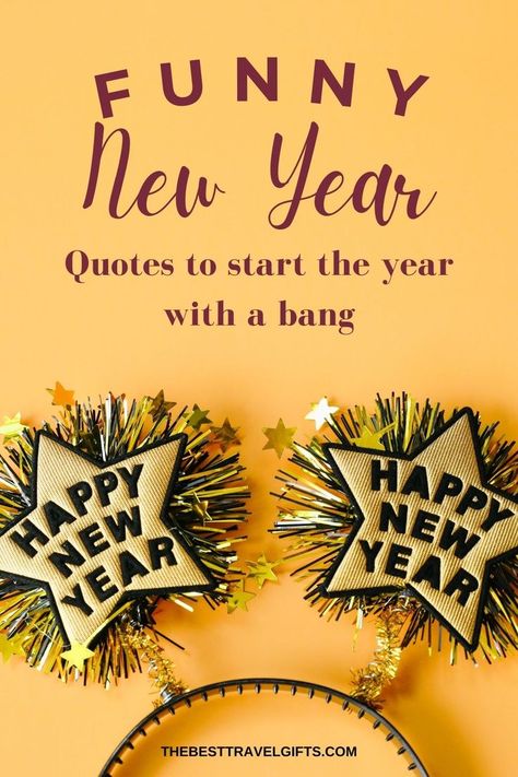 Funny New Year quotes to start the year with a bang with an image of a diadem with "happy new year" Happy New Year Quotes Funny Hilarious, New Year Resolution Quotes Funny, Happy New Year Quotes Humor, Happy New Year Wishes Funny, New Year’s Eve Quotes, Silvester Quotes, New Year Eve Quotes Funny, New Year Advertising, New Year Wishes Funny