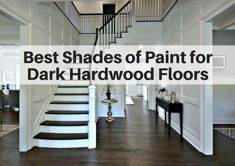 Dark Floors Light Walls Kitchen, Dark Floors With White Walls, Dark Floors And White Walls, Paint Colors For Home With Dark Floors, Whole House Paint Scheme Dark Floors, Living Room Colors Dark Floors, Espresso Floors Kitchen, Dark Wood Floors And Paint Colors, Dark Wood Floors With White Walls