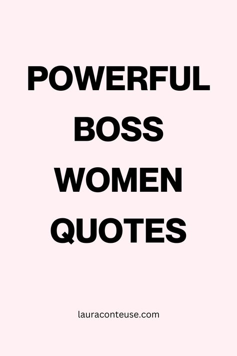 a pin background pin that says Powerful Boss Women Quotes Back To Business Quotes, Work Wife Quotes, Best Boss Quotes, Working Woman Quotes, Quotes From Women, Bossy Quotes, Confident Women Quotes, Brilliant Quotes, Mental Resilience