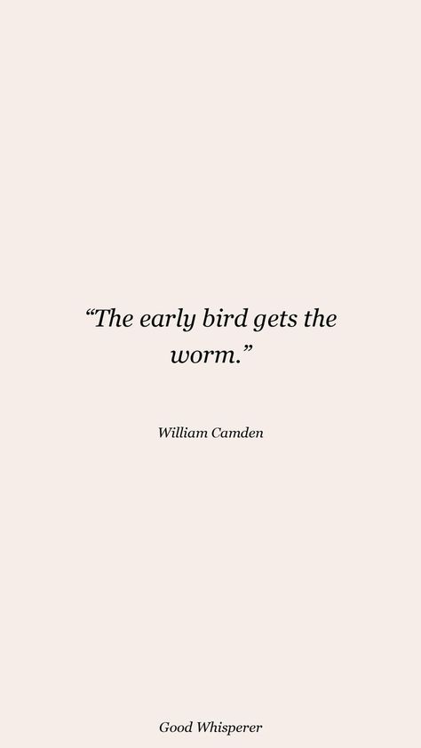 Early Bird Gets The Worm Quotes, The Early Bird Gets The Worm Quotes, Early Bird Quotes, Early Bird Gets The Worm, Bird Quotes, Early Bird, Real Quotes, Self Improvement, Vision Board