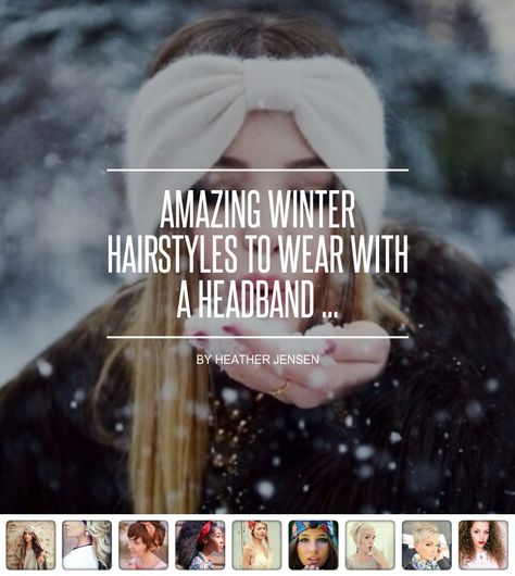 #Amazing Winter Hairstyles to Wear with a Headband ... Headband Winter Hairstyles, How To Wear Ear Warmers Headbands, How To Style Ear Warmer Headband, Ear Warmer Headband Hairstyles, Hairstyles With Ear Warmers, Ear Warmer Hairstyles, Thick Headband Outfit, Winter Headbands Hairstyles, Winter Headbands Outfit