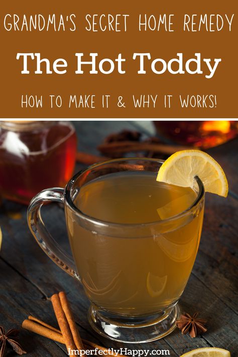 Hot Toddy Recipe For Colds, Hot Toddy Recipe, Toddy Recipe, Hot Toddies Recipe, Sick Remedies, Hot Toddy, Natural Cough Remedies, Cough Remedies, Winter Drinks