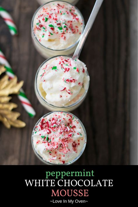 Peppermint White Chocolate Mousse Holiday Mousse Recipes, White Chocolate Peppermint Mousse, Peppermint Chocolate Mousse, Christmas Mousse Cups, Yule Treats, Peppermint Mousse, Peppermint Biscotti, White Chocolate Mousse Recipe, Peppermint White Chocolate