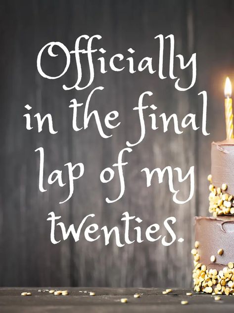 Last year in the 20s? Challenge accepted! 29 Birthday Ideas For Her, 25th Birthday Ideas For Her, Birthday Captions For Myself, 25th Birthday Quotes, 29th Birthday Cakes, 28th Birthday Ideas, Birthday Cake Quotes, Birthday Wishes For Women, Number Birthday Cakes