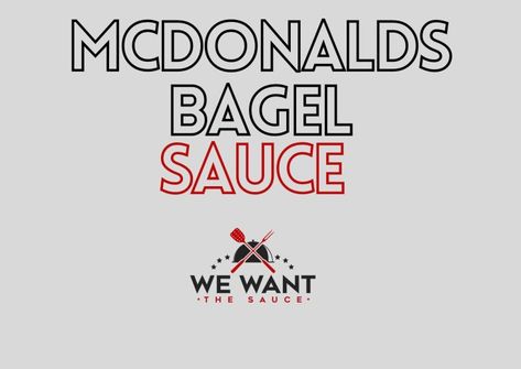 Mcdonalds Bagel Sandwich Sauce Recipe, Mcdonald's Steak Bagel Sauce, Mcdonald’s Bagel Sandwich Sauce, Mcdonalds Steak Bagel Sauce Recipe, Mcdonald's Bagel Sauce Recipe, Mcdonalds Bagel Sandwich Sauce, Bagel Sauce, Sandwich Sauce, Mcdonald's Breakfast