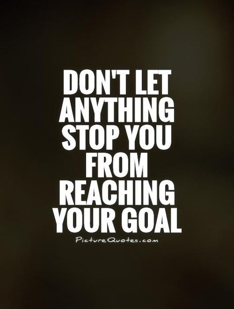 Don't wait until you reach your goal to be proud of yourself. Description from quotesgram.com. I searched for this on bing.com/images Dont Let Anything Stop You Quotes, Reach Goals Quotes, Dedicated Quotes, Reach Your Goals Quotes, Achieving Goals Quote, Set Goals Quotes, Luxury Quotes, Goals Quotes, Achievement Quotes