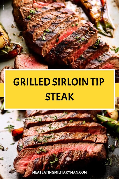 Easy Grilled Sirloin Tip Steak Recipe Perfect Steak Grill, Sirloin Tip Steak Recipes Grill, Sirloin Tip Sandwich Steak Recipes, Sirloin Steak Recipes Grilled, Top Sirloin Steak Recipes, Steak On Gas Grill, Top Sirloin Steak Recipe, Steak Times, Grilled Sirloin