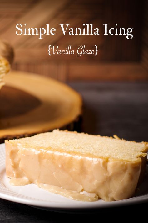 Glaze Icing For Cake, Cinnamon Glaze Recipe, Vanilla Icing Recipe, Simple Vanilla Icing, Glazed Icing Recipe, Easy Vanilla Frosting, Easy Icing Recipe, Homemade Vanilla Cake, Chocolate Cake From Scratch