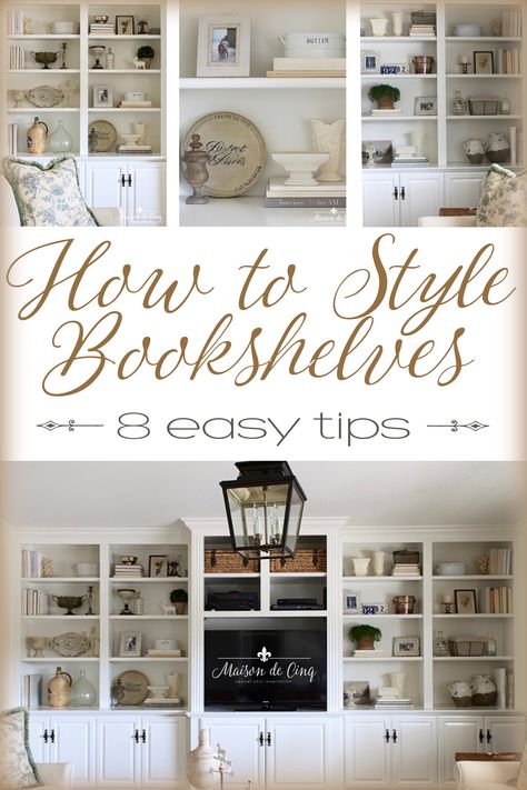 How to Style Book Shelves - 8 Easy Tips! #shelfstyling #shelfie #frenchcountry #frenchstyle #neutralhomedecor #homedecorideas #homedecor #decoratingideas #builtins #builtinshelves #bookshelves #shelves Style Bookshelves, Styling Bookshelves, Transitional Decor Bedroom, Built In Shelves Living Room, Shelf Decor Living Room, Living Room Built Ins, Styling Shelves, Decorating Bookshelves, Transitional Decor Living Room