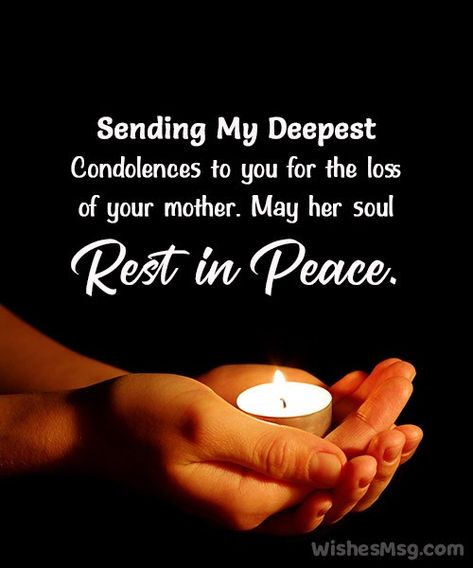 Condolences Messages For Mother, Condolences Quotes For A Friend Who Lost Her Mother, Sympathies Messages, Condolence Message For Loss Of A Mother, With Sympathy Messages, Sorry For The Loss Of Your Mother, Christian Sympathy Quotes Condolences, Loss Of A Mother Condolences, Deepest Sympathy Quotes Condolences