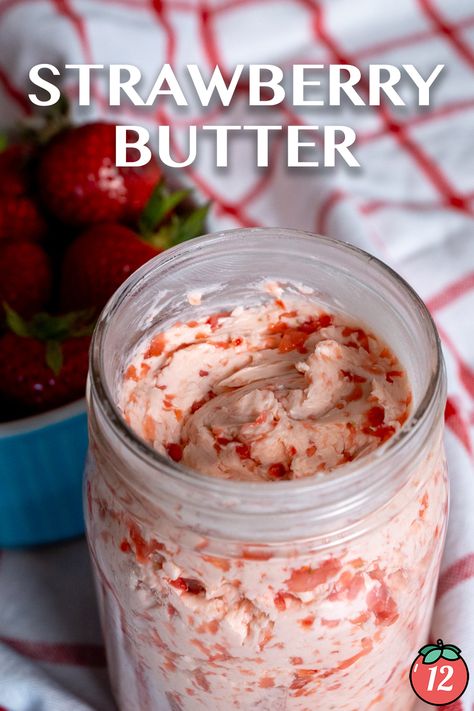 Strawberry Butter 12 Tomatoes, Five Ways To Flavor Butter 12 Tomatoes, Strawberry Butter Recipe, Compound Butters, Tomato Butter, Strawberry Butter, 12 Tomatoes Recipes, Flavored Butter, Compound Butter