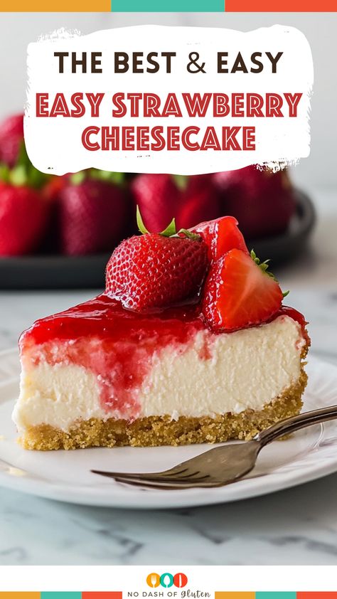 Easy Strawberry Cheesecake Fresh Strawberry Cheesecake Recipe, Strawberry Desserts Cheesecake, Cheesecake Pie Recipes Easy, Strawberry Cheesecake Recipes Easy Homemade, Cheesecake Bites Recipes Easy, Easy Strawberry Cheesecake Recipes, Strawberry Cheesecake Recipe No Bake, Cheesecake Recipes Strawberry, Best Strawberry Cheesecake Recipe