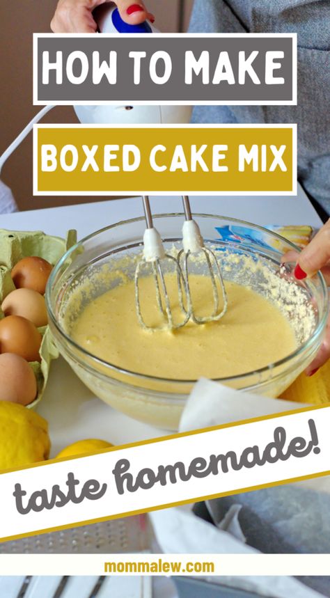 Making Boxed Cake Taste Like Bakery, Make Cake Mix Taste Homemade, Boxed Cake Mix Taste Homemade, Cake Mix Taste Homemade, Yellow Cake Mix Recipes, Best Cake Mix, Box Cake Recipes, Box Lemon Cake, Boxed Cake Mixes Recipes