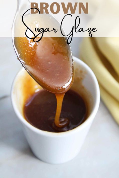 This homemade brown sugar glaze recipe is perfect for topping all of your favorite desserts like cake, donuts, cookies and so much more. It's made in under 10 minutes with simple ingredients. #brownsugarglaze #dessertrecipes #glazerecipes Powdered Sugar Icing Glaze, Simple Glaze For Cake, Brown Sugar Sauce For Cake, Easy Caramel Glaze, Corn Syrup Glaze Icing, Honey Glaze For Cake, Simple Cake Glaze, Flavored Glaze Icing, Cinnamon Sugar Glaze