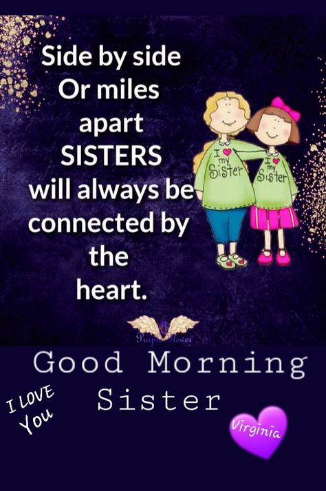 Good Morning Soul Sister, Sister Prayer, Sisters Forever Quotes, Lifetime Friends Quotes, Beautiful Sister Quotes, Sister Bond Quotes, Sister Images, Good Morning Sister Quotes, Special Friendship Quotes