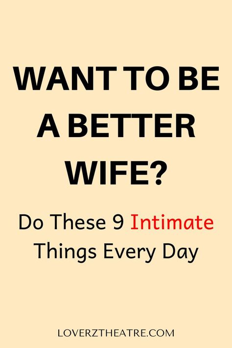 Wife Qualities, Good Wife Quotes, Be A Better Wife, Be A Good Wife, Wife Advice, Improve Relationship, Better Wife, A Good Wife, Marriage Challenge