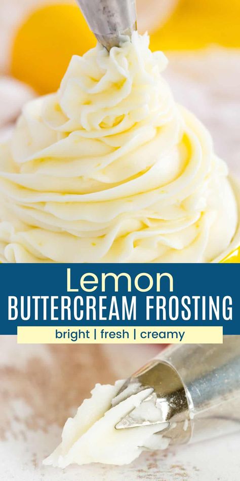 Best Lemon Buttercream Frosting, Lemon Buttercream Frosting Easy, Lemon Cupcake Frosting Recipe, Lemon Cream Cheese Buttercream Frosting, Cake Icing Flavors, Lemon Cream Frosting, Homemade Lemon Buttercream Frosting, Best Frosting For Lemon Cake, Best Icing For Lemon Cake