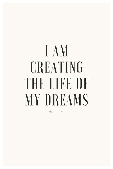 Dream Life Motivation Aesthetic, I Am Creating The Life Of My Dreams Aesthetic, Create Your Dream Life Quotes, Become Your Dream Self, Romanticize Quotes, Im Living My Dream Life, Im Creating The Life Of My Dreams Quote, I’m Creating The Life Of My Dreams, Manifesting My Dream Life Aesthetic