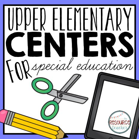 The Resource Teacher: Centers for an Upper Elementary SPED Classroom Elementary Sped Classroom, Special Education Classroom Organization, Special Education Centers, Special Education Classroom Setup, Elementary Special Education Activities, Resource Teacher, Special Education Reading, Special Education Behavior, Elementary Special Education Classroom