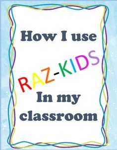 Raz Kids. I created this resource to share my tips, organization, and implementation strategies with other teachers who are also limited with guided reading books, or who are tired of reading the same novels year after year. A bonus is that this program has made my reading groups nearly paperless! The growth my students have made is tremendous and I have data to prove it! Jan Richardson, Raz Kids, Subscriptions For Kids, Guided Reading Books, Literacy Coaching, Third Grade Reading, Language Arts Elementary, Instructional Technology, Arts Ideas