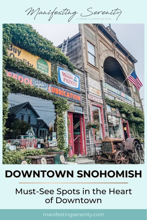 Graphic with the title "Downtown Snohomish" the sub title "Must-See Spots in the Heart of Downtown/" Snohomish Washington, Rainy City, Washington Travel, Walking Paths, Vacation Usa, Adventure Bucket List, Beautiful Places To Visit, Travel Lifestyle, Washington State