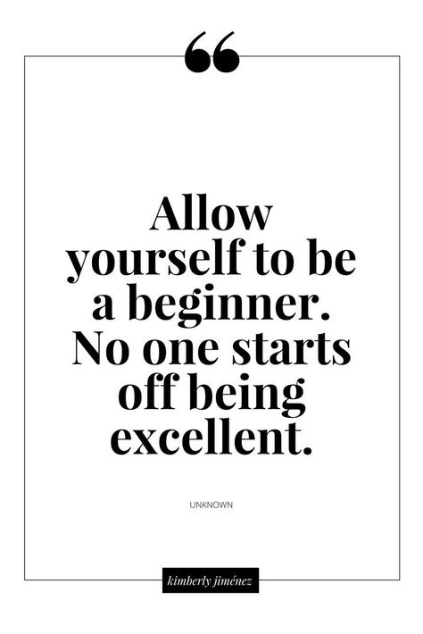 QUOTES | ... sharing words of wisdom: “Allow yourself to be a beginner. No one starts off being excellent.” - Kimberly Ann Jimenez, quote | words, motivational quotes + sayings, new beginnings, learning /// #beginners #words #quotestoliveby Social Media Tools, Now Quotes, Motivation Positive, Life Quotes Love, Work Quotes, Life Coaching, Quotable Quotes, Business Quotes, Inspirational Quotes Motivation