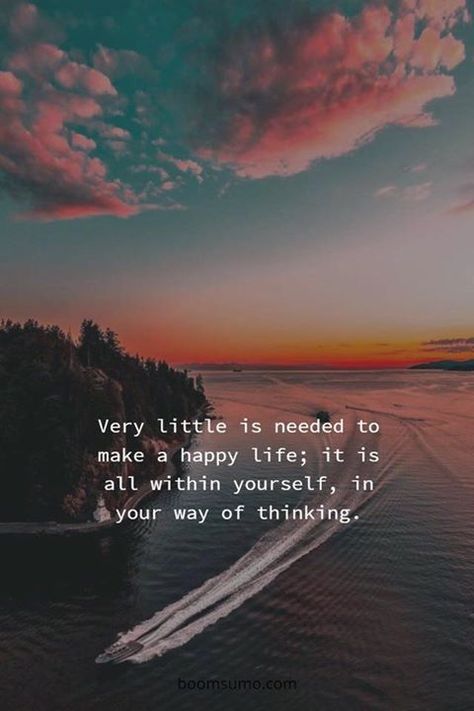 Very little is needed to make a happy life. Now Quotes, Quotes Happy, Super Quotes, Adventure Quotes, Trendy Quotes, Positive Mind, New Quotes, Positive Life, Happy Thoughts