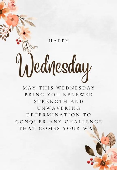 Wednesday Blessings Images Quotes For Wednesday Inspiration, Wednesday Inspirational Blessings, Wake Up Wednesday Quotes, Motivational Quotes For Wednesday, Wednesday Work Motivation Quotes, Morning Blessings Wednesday, Wednesday Motivation Inspiration Wisdom, Wednesday Quotes Motivational, Its Wednesday Quotes