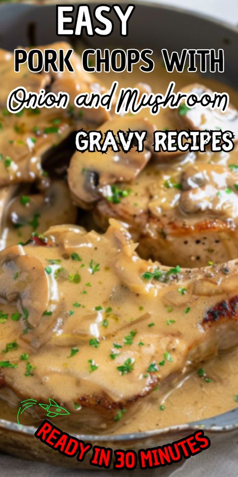 Easy Pork Chops with Onion and Mushroom Gravy Mushroom And Onion Pork Chops, Pork Chop And Mushroom Gravy, Pork Chops And Onion Gravy, Porkchops Mushrooms Gravy, Pork Chops With Onion And Mushroom Gravy, Pork Mushroom Gravy, Cajun Pork Chops And Gravy, Pork Chops With Mushroom Sauce, Pork Tenderloin With Mushroom Gravy