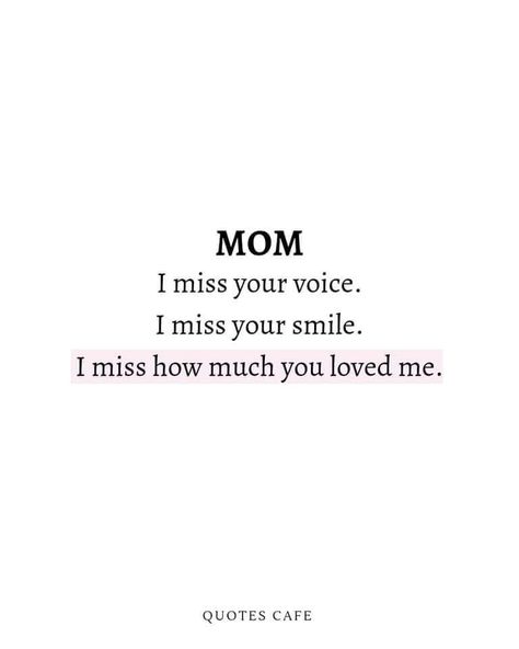 Miss Your Parents Quotes, Quotes About Losing Your Mum, Being A Mom Without A Mom Quotes, Miss You Mom Tattoo, My Mom Died Quotes, Losing Mother Quotes, Quotes About A Lost Loved One, Losing Your Mother Quotes, Missing Mom In Heaven Mothers Memories