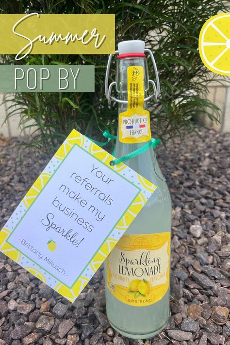 Sparkling lemonade makes the perfect summer pop by gift! Remind your friends and past clients that, "Your referrals make my business sparkle!" We found these bottle at Aldi's during the summertime. Be sure to follow for more pop by ideas! Doctor Referral Gifts, Referrals Marketing Ideas, Realtor Popby Ideas, Summer Realtor Marketing Ideas, Referral Ideas Marketing, Spring Pop By Ideas, Mother’s Day Pop Bys, Sales Drops Ideas, June Real Estate Marketing Ideas