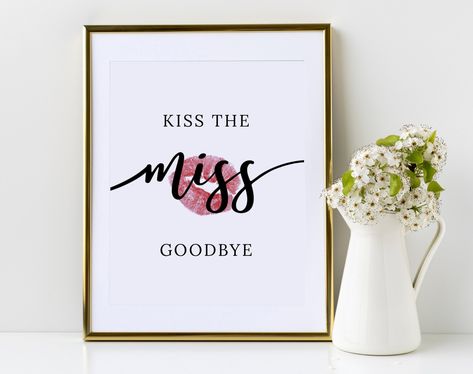 Kiss The Miss Goodbye Sign Printable Bachelorette Party, Instant Download, Digital Kiss The Miss, Bridal Shower Kiss The Miss Goodbye, 8x10 Baby Dedication Certificate, Kiss The Miss Goodbye, Gold Wedding Stationery, Graduation Party Invitations Templates, Graduation Templates, Baby Dedication, Black Wedding Invitations, Black Invitation, Moody Wedding