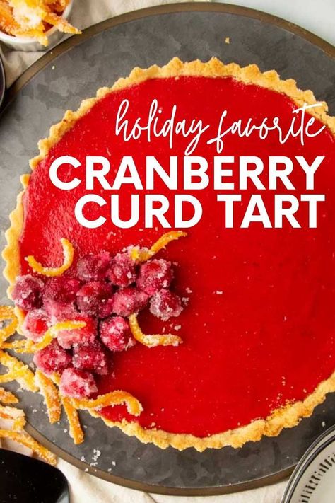 Cranberry Curd Tart Recipe, Tart Christmas, Cranberry Curd Tart, Hazelnut Pie, Cooking Cranberries, Christmas Flavors, Cranberry Curd, Curd Tart, Cranberry Tart