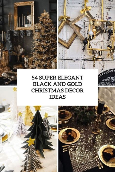 super elegant black and gold christmas decor ideas cover Black White And Gold Christmas, Gold Table Decorations, Gold Holiday Decor, Black And Gold Christmas, Outdoor Christmas Party, White Christmas Party, Christian Christmas Decorations, Black Christmas Decorations, Xmas Fireplace