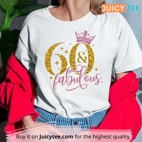 60th Bday Shirt Ideas, 60th Birthday Cricut Ideas, 60th Birthday T Shirt Ideas, 60th Birthday Tshirt Ideas Woman, 60tg Birthday Ideas Mom, Bucees Party, 60th Birthday Celebration Ideas, 60th Birthday Ideas For Women, Birthday Ideas For Mom