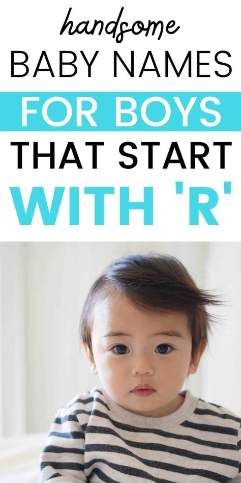 Are you looking for the perfect name for your little boy? If you're considering a baby name that starts with 'R' you better get out your list and make notes of these handsome and strong boy names! Includes popular and uncommon names. R Names For Boys, R Boy Names, R Baby Names, R Names, New Boys Names, Name Of Baby Boy, Top Boy Names, Male Baby Names