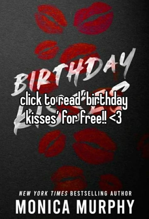 Birthday Kisses Monica Murphy, Click To Read Book, Click Here To Read, Click On This Pin To Read, Click To Read For Free, Free Books Pdf, Free Book Pdf, Read Books For Free, Read Free Books