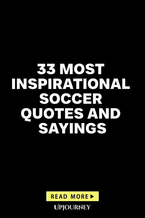 Explore our collection of the 33 most inspirational soccer quotes and sayings that will motivate you on and off the field. Whether you're a player, coach, or fan, these powerful words will ignite your passion for the beautiful game. Find inspiration, motivation, and wisdom from some of the greatest minds in soccer history. Let these quotes fuel your drive to achieve success and greatness. Perfect for sharing with your teammates or posting in your locker room. Inspirational Soccer Quotes Motivation, Soccer Mom Quotes Funny, Soccer Quotes Motivational, Soccer Mom Quotes, Soccer Player Quotes, Soccer History, Inspirational Soccer Quotes, Work Etiquette, Psychology Terms