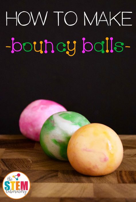 How to Make Bouncy Balls - The Stem Laboratory Kid Science, Science Week, Science Camp, Summer Science, Simple Science, Stem Challenge, Science Activity, Kid Experiments, Bouncy Balls