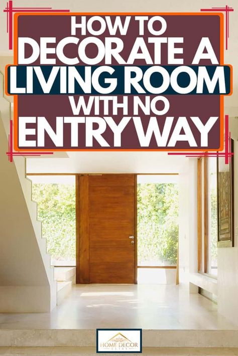 Living Room Entrance Ideas Entryway, Entryway With No Foyer, How To Create Entryway In Living Room, No Front Entryway Ideas, Home With No Entryway, Living Room At Entrance Of House, House With No Entryway, No Entry Way Living Room Entrance, No Entrance Living Room