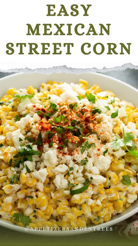 Easy Mexican Street Corn - Appetizers & Entrees Corn Appetizers, Easy Mexican Street Corn, Mexican Corn Recipes, Mexican Street Corn Recipe, Corn Recipes Side Dishes, Street Corn Salad, Street Corn Recipe, Corn Side Dish, Mexican Side Dishes