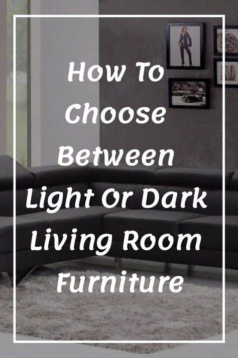 How To Choose Between Light or Dark Living Room Furniture Light Flooring Dark Furniture, Dark Walls Light Furniture, Dark Living Room Furniture, Oak Floor Living Room, Dark Brown Floor, Dark Furniture Living Room, Dark Sofa, Dark Living Room, Dark Oak Flooring