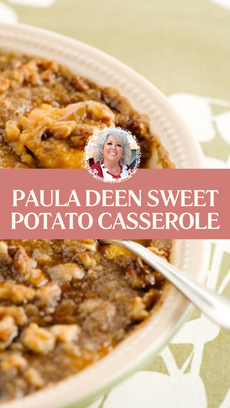 Paula Deen Sweet Potato Casserole Paula Deen Sweet Potato Bake, Sweet Potato Recipes Paula Deen, Baking Sweet Potatoes For Casserole, Paula Dean Sweet Potato Souffle Recipes, Sweet Potato Casserole Praline Topping, Paula Seems Sweet Potato Casserole, Paula Deen Sweet Potato Souffle, Sweet Potato Casserole Topping Recipe, Sweet Potato Casserole Walnut Topping