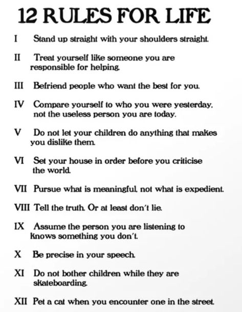 12 Rules for Life - Jordan Peterson Jordan Peterson Quotes Love, Jordan Peterson Parenting, 12 Rules For Life Jordan Peterson, Jordon Peterson Quote, Jordan Peterson 12 Rules For Life, Bryan Johnson, 12 Rules For Life, 12 Rules For Life Jordan Peterson Book, Jordan Peterson Quotes Truth